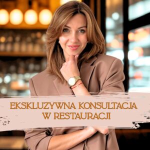 Konsultacja VIP- ekskluzywna konsultacja w restauracji